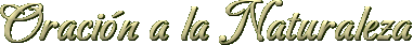 Oraci�n a la Naturaleza
